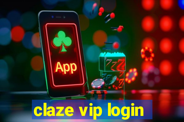 claze vip login